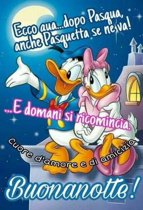 Ecco qua...dopo Pasqua anche Pasquetta se ne va! E domani si ricomincia. Buonanotte!
