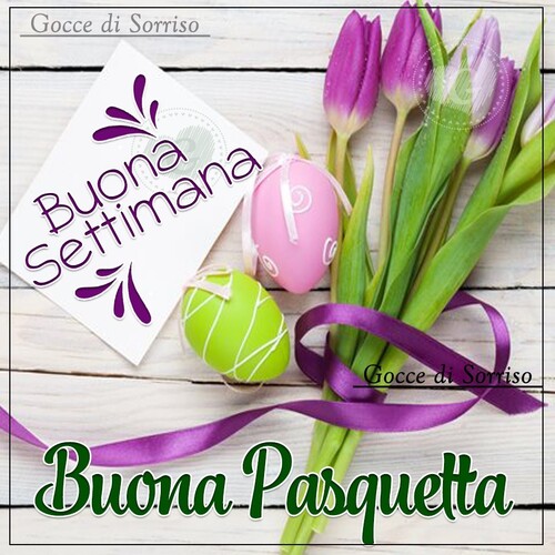 Buona settimana e Buona Pasquetta