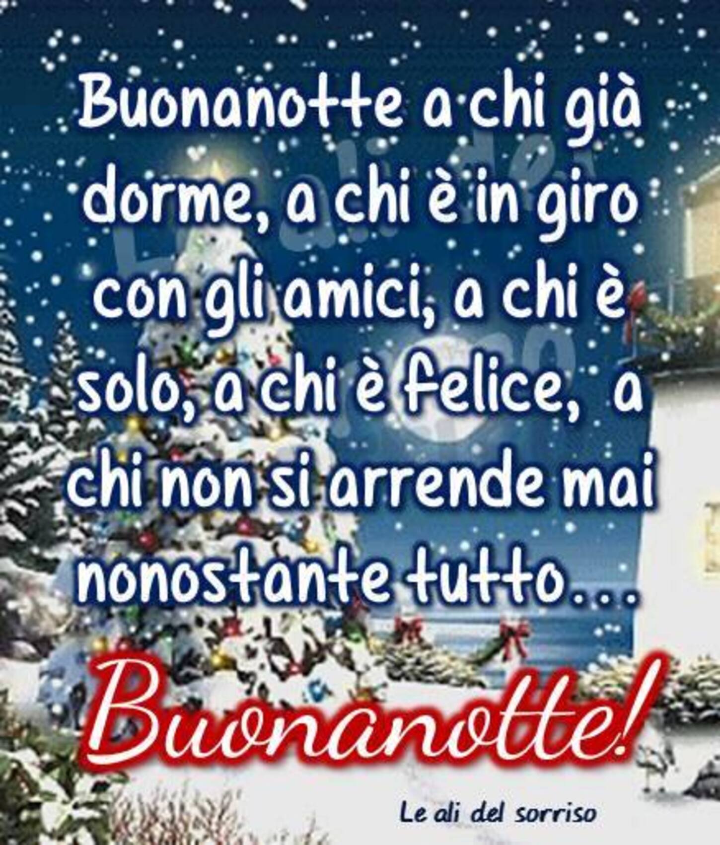 Buonanotte a chi già dorme, a chi è in giro con gli amici, a chi è solo, a chi  è felice, a chi non si arrende mai nonostante tutto. Buonanotte!