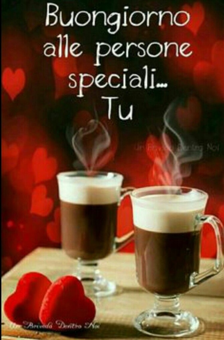 Buongiorno alle persone speciali...TU