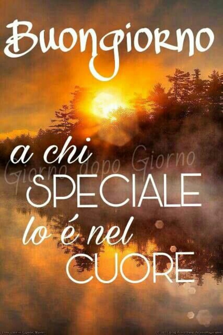 Buongiorno a chi speciale lo è nel cuore