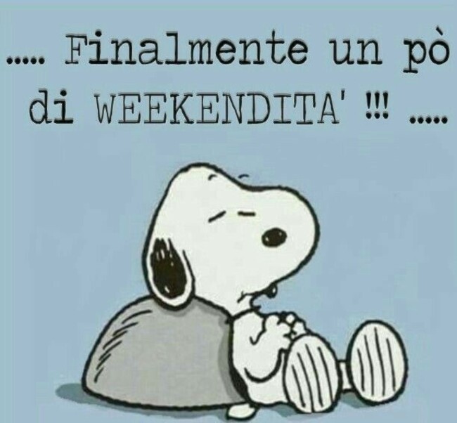 Finalmente un po' di weekendità!!!