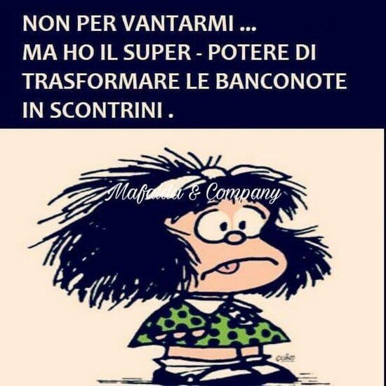 Non per vantarmi...ma ho il super potere di trasformare le banconote in scontrini