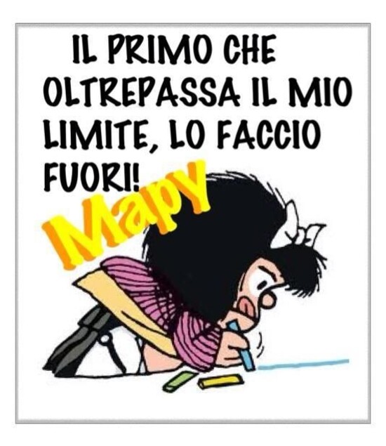 Il primo che oltrepassa il mio limite, lo faccio fuori!