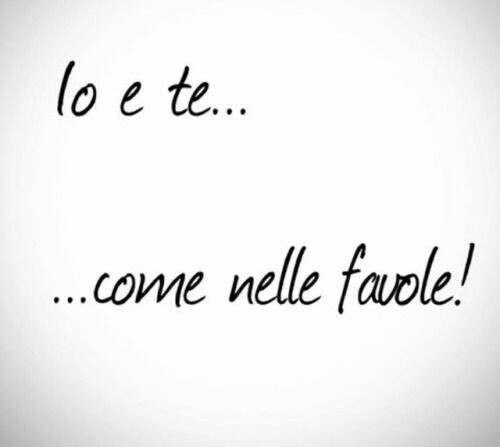 "Io e Te... come nelle favole!"