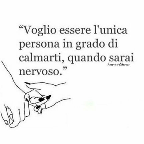 "Voglio essere l'unica persona in grado di calmarti, quando sarai nervoso."