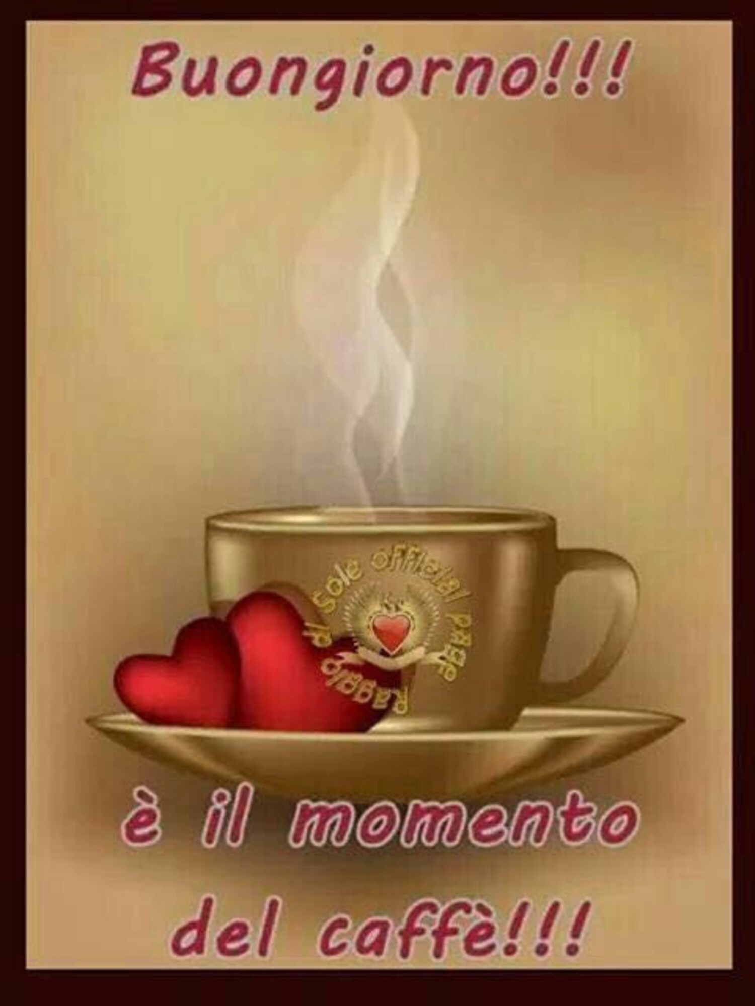 Buongiorno !!! E' il momento del caffè !!!