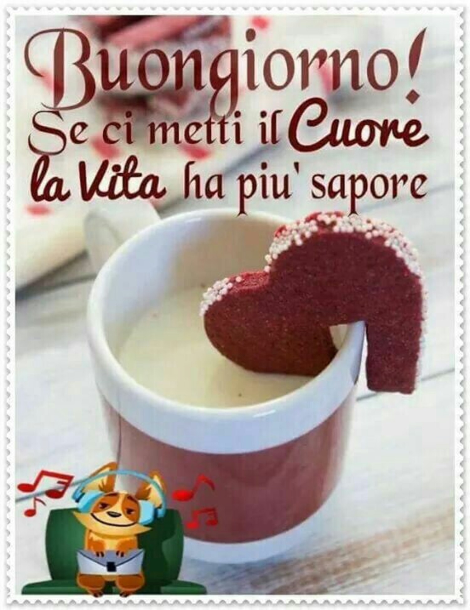 Buongiorno! Se ci metti il Cuore la vita ha più sapore