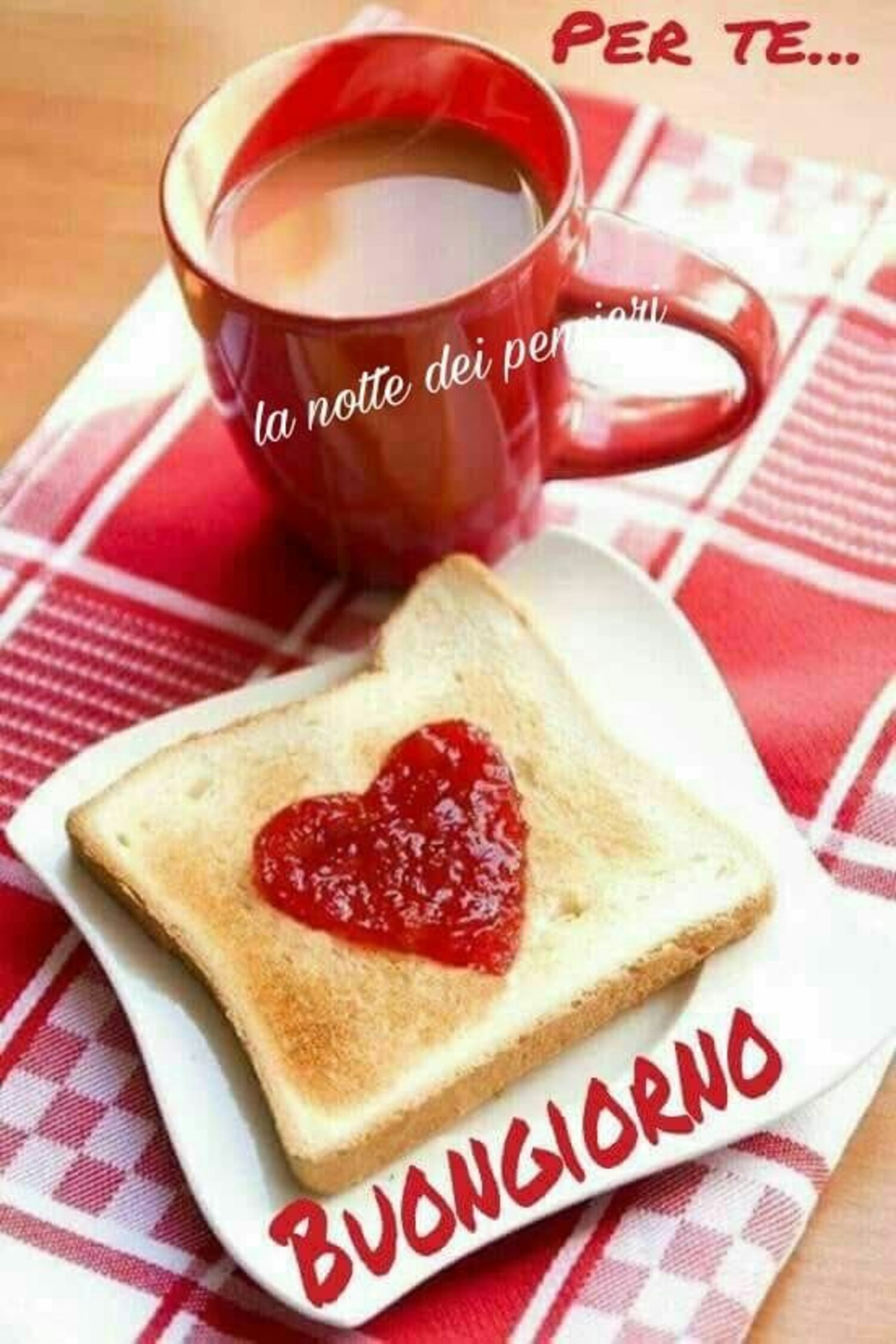 PER TE... BUONGIORNO