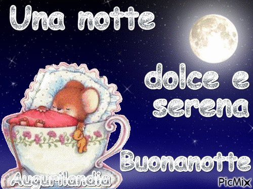 "Una Notte Dolce e Serena. Buonanotte" - PicMix