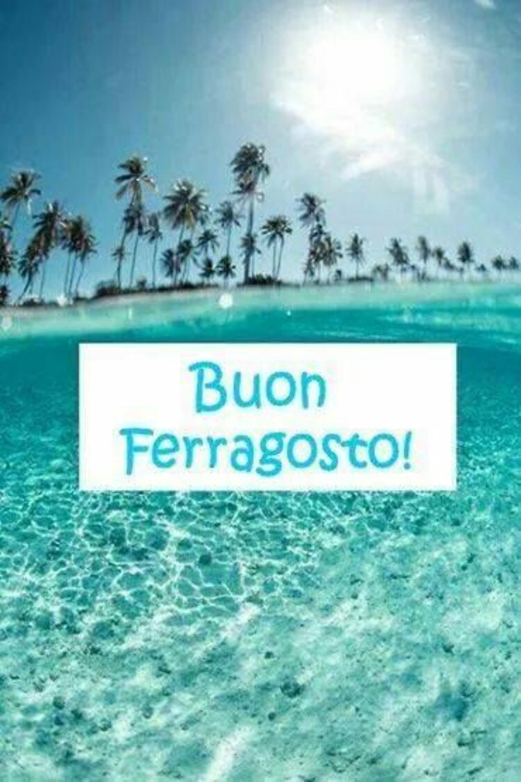 30 Buon Ferragosto Immagini Di Auguri Whatsapp Lebelleimmagini It