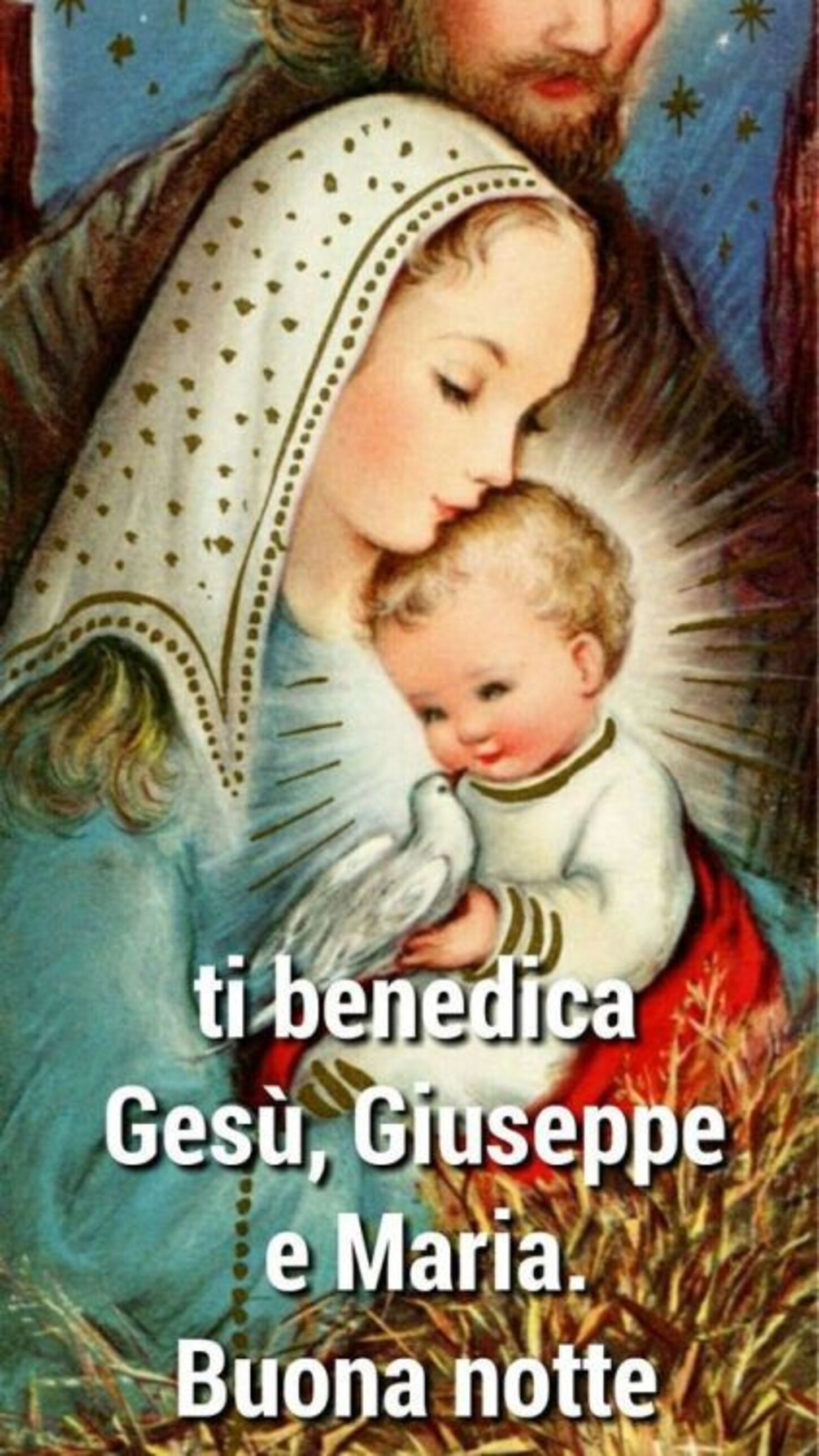 Ti benedica Gesù, Giuseppe e Maria. Buonanotte