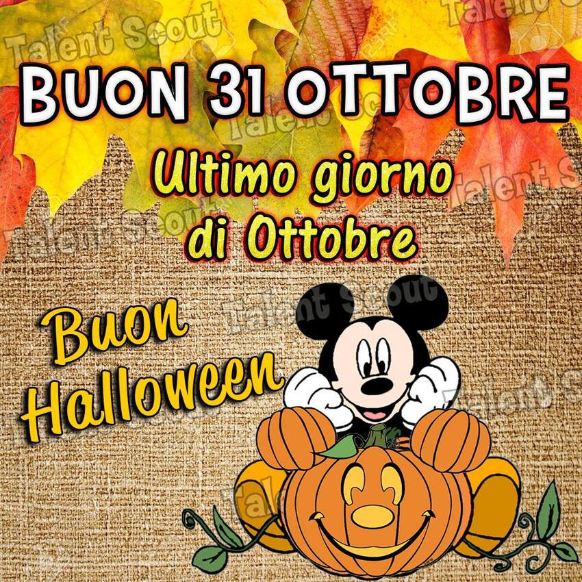 Buon 31 Ottobre, ultimo giorno di Ottobre. Buon Halloween - immagini Disney