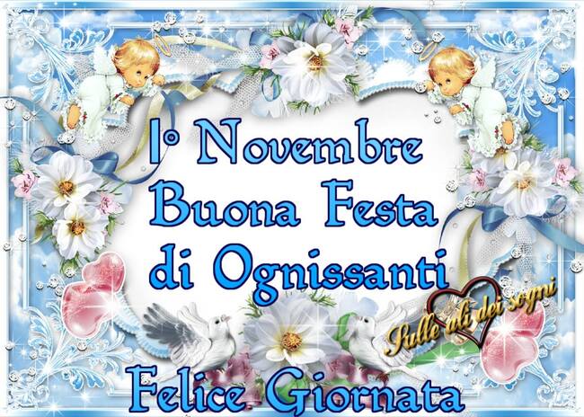 Buona Festa di Ognissanti, Felice Giornata