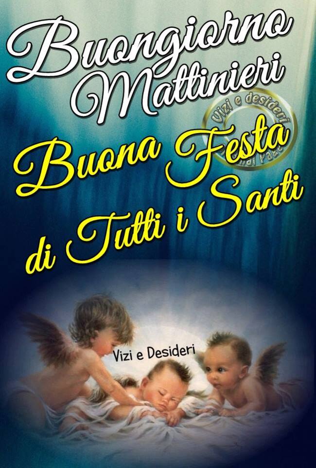 Buongiorno Mattinieri, Buona Festa di Tutti i Santi