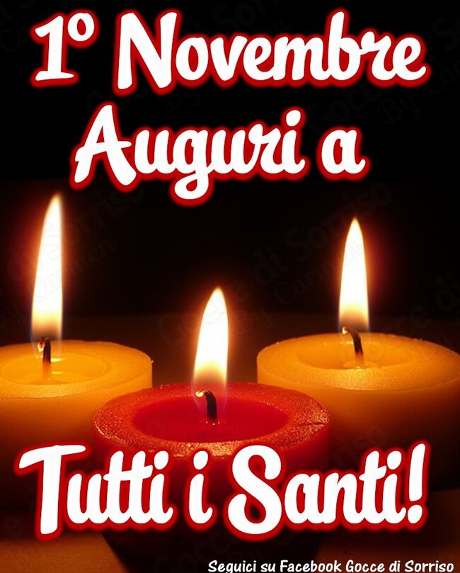 .....Auguri a Tutti i Santi