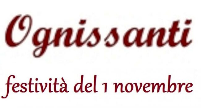 Ognissanti Festività del 1° Novembre